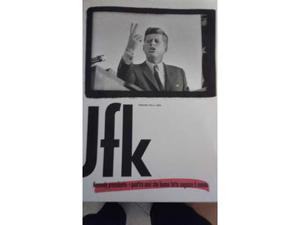 JFK presidente: I quattro anni che hanno fatto sognare il