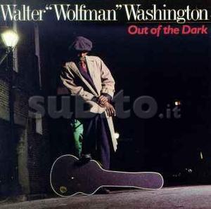 Walter "wolfman" washington cd out of the dark