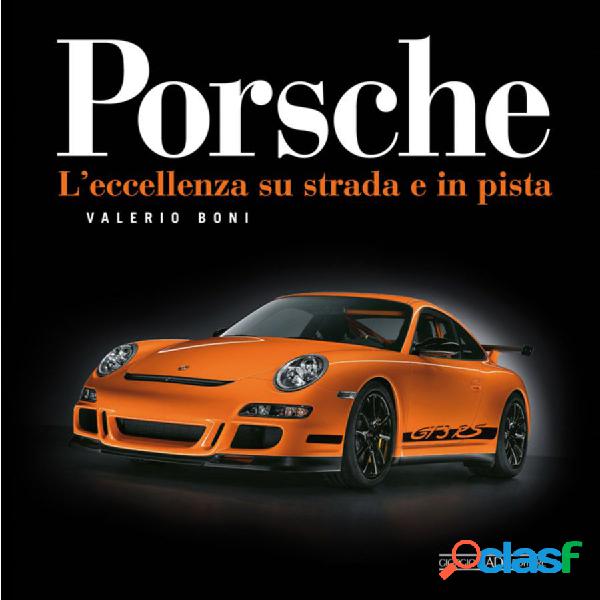 Libro Porsche - Leccellenza su strada e in pista