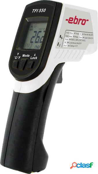 ebro TFI 550 Termometro a infrarossi Ottica 30:1 -60 - +550
