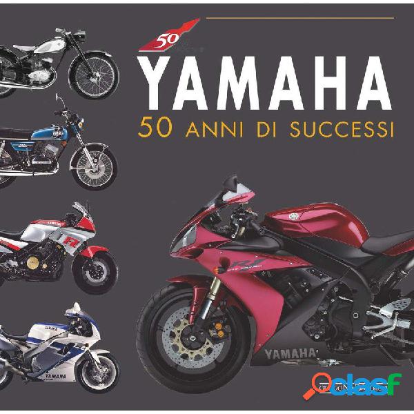Libro Yamaha 50 anni di successi - GIORGIO NADA EDITORE