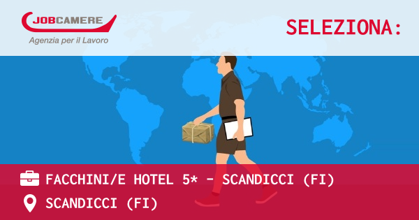 Facchini/e hotel 5* - scandicci (fi)
