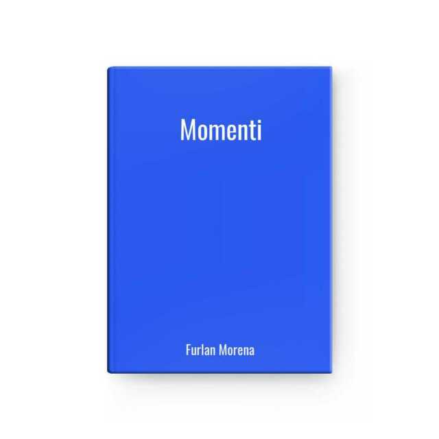 Momenti | Furlan Morena