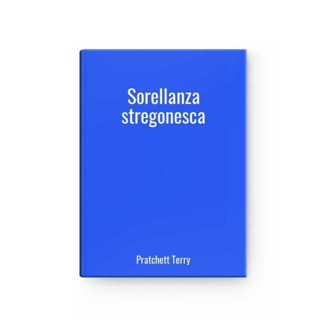 Sorellanza stregonesca | Pratchett Terry