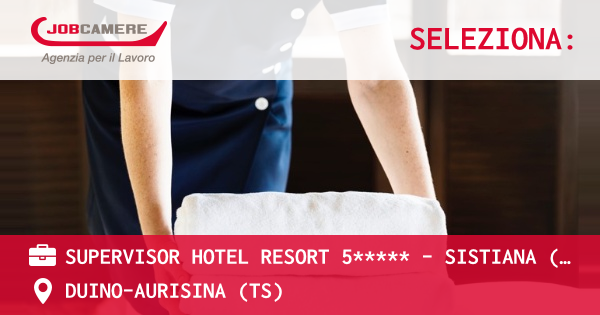 Supervisor hotel resort 5***** - sistiana (ts)
