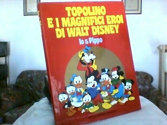 Topolino e i magnifici eroi- Io & Pippo cartonato Walt