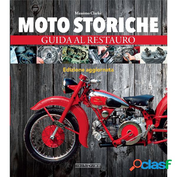 Libro Moto storiche. Guida al restauro - GIORGIO NADA