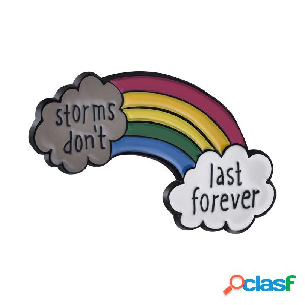 Pins con stampa arcobaleno e "storms don't last forever"