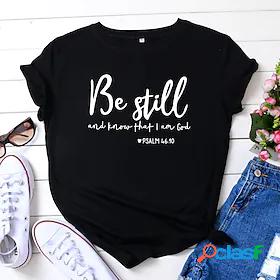 Women's T shirt Tee Graphic Patterned Text Letter Be Still
