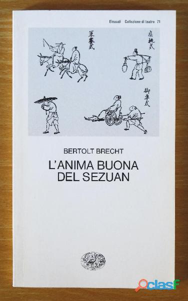 L'anima buona del sezuan B. Brecht
