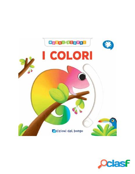 Libr.colori muovi scopri (edizioni del borgo)