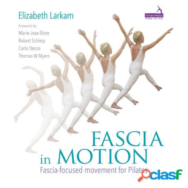 Libro in Inglese "Fascia in Motion - Fascia Focused Movement