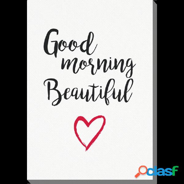 Good Morning Beautiful