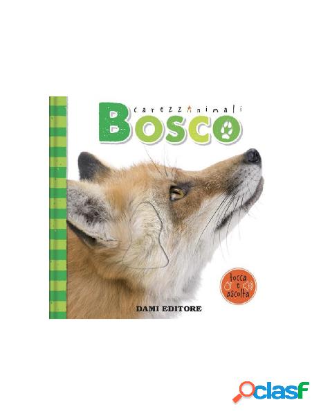 Libretto il bosco - tocca e ascolta